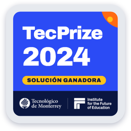 TecPrize 2024, solución ganadora — Tecnológico de Monterrey, Institute for the Future of Education